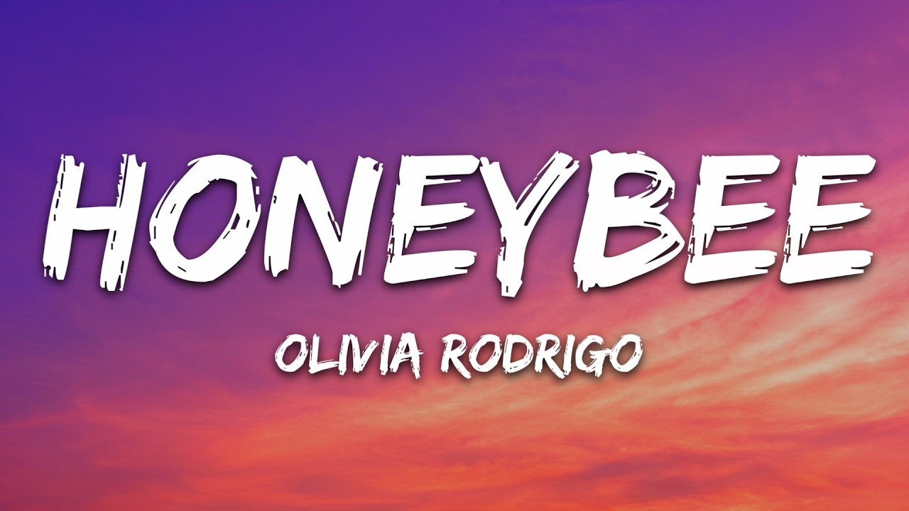 Olivia Rodrigo - honeybee (Lyrics)