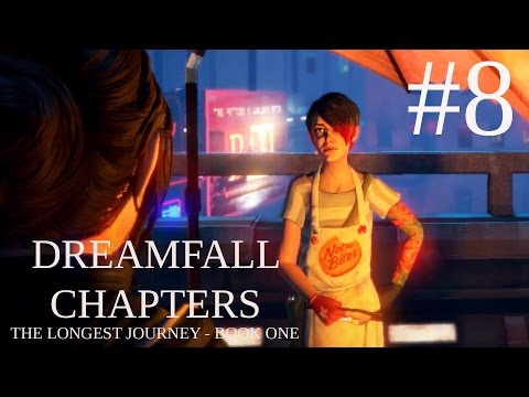 Dreamfall Chapters - Book One - Part #8 / Gameplay - Walkthrough Deutsch [PC 1080p]
