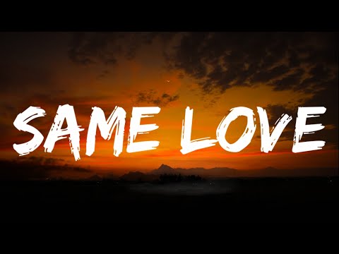 Macklemore & Ryan Lewis - Same Love (Lyrics) Feat. Mary Lambert