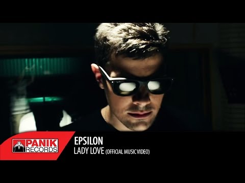 Epsilon - Lady Love - Official Music Video