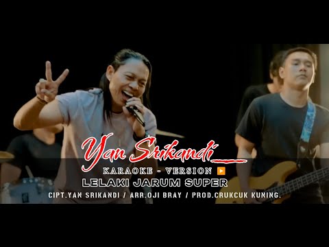 KARAOKE // LELAKI JARUM SUPER // YAN SRIKANDI