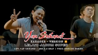 Download lagu KARAOKE // LELAKI JARUM SUPER // YAN SRIKANDI mp3 Download lagu KARAOKE // LELAKI JARUM SUPER // YAN SRIKANDI mp3