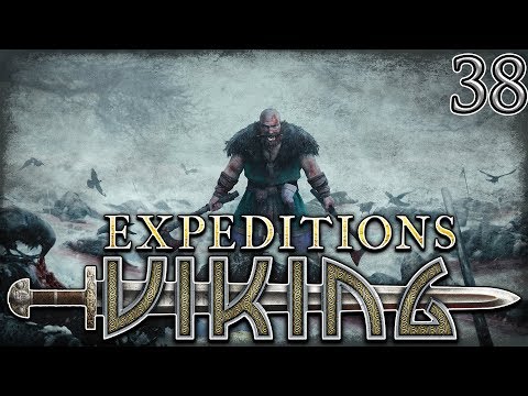 Let's Play Expeditions Viking - Blind Part 38