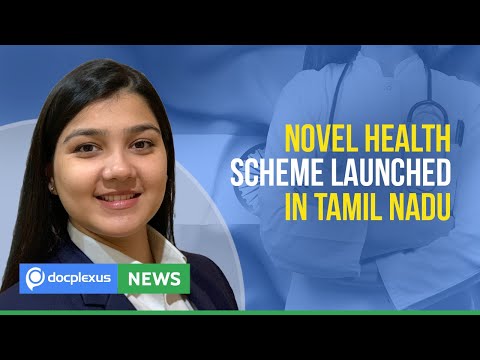 Novel Health Scheme Launched in Tamil Nadu, and More