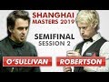 O'Sullivan vs Robertson | Shanghai 2019 Full Match S2 | 50 fps