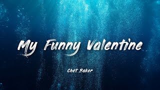 My Funny Valentine - Chet Baker | Lyrics