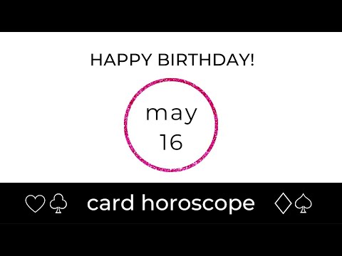 May 16 Taurus: Birthday Card Horoscope