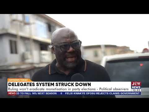 Delegates system struck down: Ruling won't eradicate monetisation in elections - Political observers