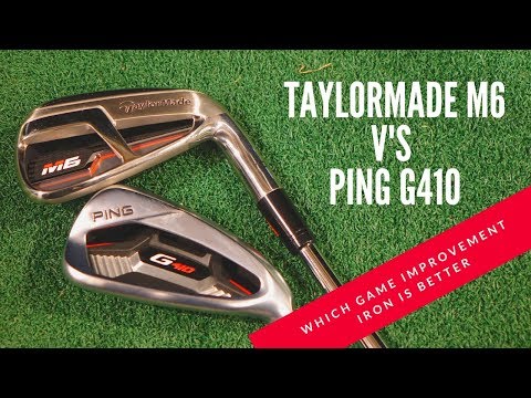 New Ping G410 V's New Taylormade M6 Irons