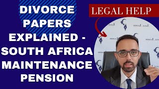 [D113] Divorce Papers needed in South Africa: Summons, Custody, Maintenance & Pension Fund explained