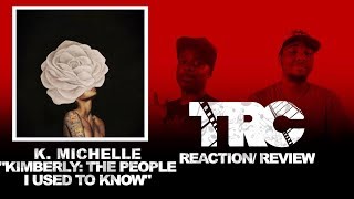 K. Michelle Kimberly: The People I Used To Know Reaction/Review