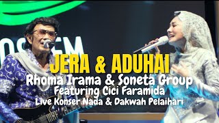 Download lagu JERA & ADUHAI - RHOMA IRAMA & SONETA GROUP FEAT. CICI FARAMIDA (LIVE KONSER NADA & DAKWAH PELAIHARI) mp3