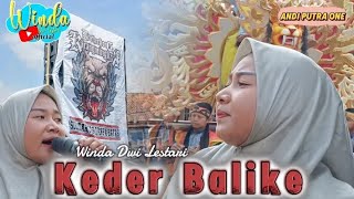 Download lagu KEDER BALIKE ❗ WINDA DWI LESTARI || ANDI PUTRA 1 || KERTANEGARA BLOK 16 mp3