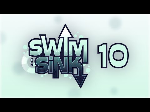 Swim or Sink 10!