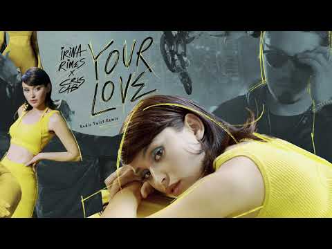 Irina Rimes x Cris Cab - Your Love | Radio Twist Remix