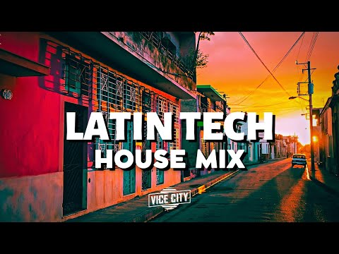 Latin Tech House Mix | 2023 July