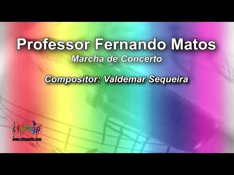 Professor Fernando Matos - Valdemar Sequeira ♫ Marcha de Concerto