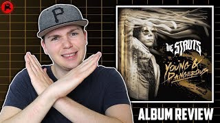 THE STRUTS - YOUNG &amp; DANGEROUS | ALBUM REVIEW