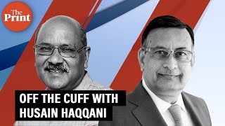 Off The Cuff with Husain Haqqani