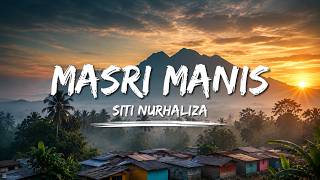 Download lagu Siti Nurhaliza - Masri Manis (Lirik Video) mp3 Download lagu Siti Nurhaliza - Masri Manis (Lirik Video) mp3