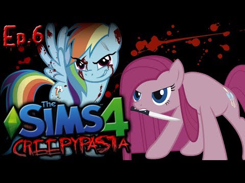 My Little Pony Creepypastas UNITE!! | The Sims 4: Creepypasta Reboot - Ep. 6