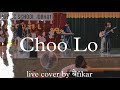 Choo Lo |  Live Cover by Befikar
