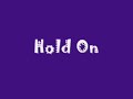 Hold On - Wilson Phillips