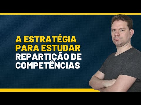 A ESTRATÉGIA PARA ESTUDAR REPARTIÇÃO DE COMPETÊNCIAS