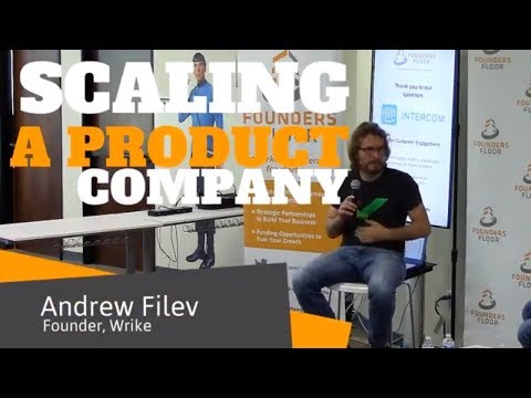 Scaling A Product Company - Andrew Filev
