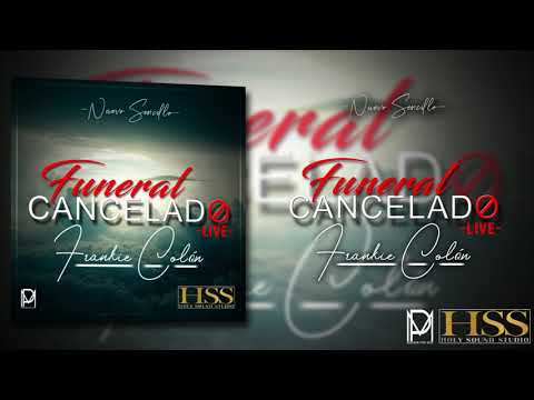 Frankie Colón Cruz - Funeral Cancelado Live!