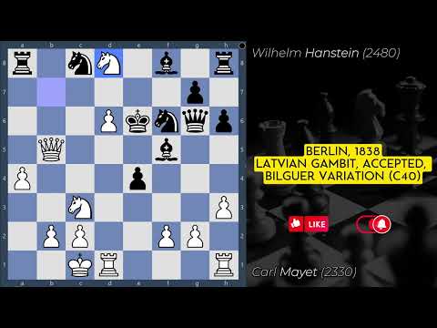 Carl Mayet vs Wilhelm Hanstein | Berlin, 1838 | Latvian Gambit, Accepted, Bilguer Variation (C40)