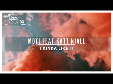 MOTI Feat. Katt Niall - I Kinda Like It [Official Audio]