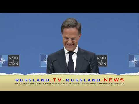NATO Chef Rutte warnt: Europa muss sich auf langfristige Sicherheitsbedrohungen vorbereiten