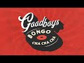 Goodboys Bongo Cha Cha Cha Official Lyric Video