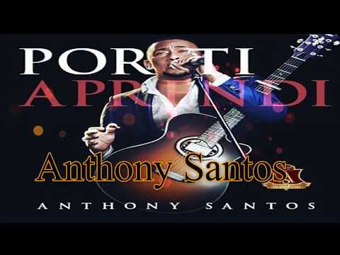 Video Por Ti Aprendí (Audio) de Antony Santos