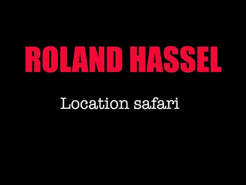Roland Hassel - Location safari