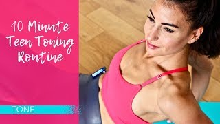 TEENS | 10 Minute Teen Toning Routine Workout