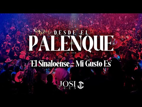 El Sinaloense - Mi Gusto Es - Josi Cuen Desde El Palenque En Vivo