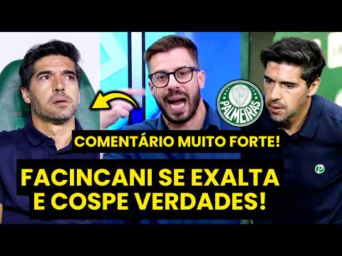 “ISSO É UM TAPA NA CARA! É INDIGNO!!! ABEL, EU…” FACINCANI LAVA ALMA em DESABAFO sobre o PALMEIRAS