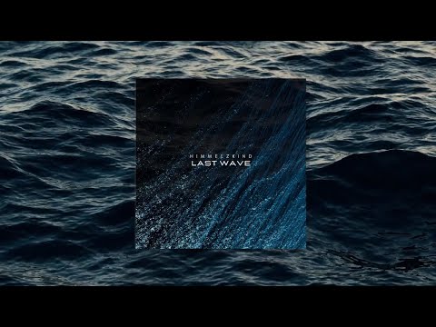 Himmelzkind - Last Wave