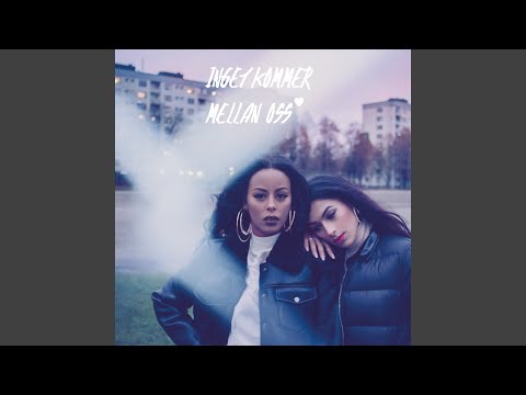 Inget Kommer Mellan Oss