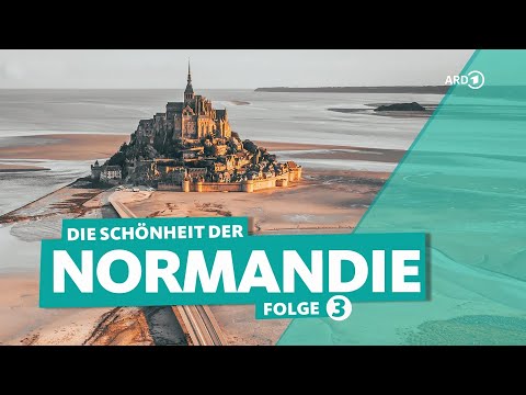 Die Normandie in Frankreich: Atlantikküste und Mont-Saint-Michel in Cotentin (3/3) | ARD Reisen