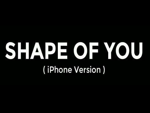 Shape of you - Ed Sheeran (iPhone Ringtone Remix)