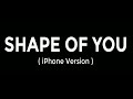 Shape Of You Ed Sheeran IPhone Ringtone Remix