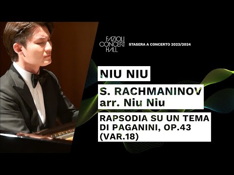 Niu Niu: Rachmaninov, Rhapsody on a Theme of Paganini op. 43 (Var. 18)