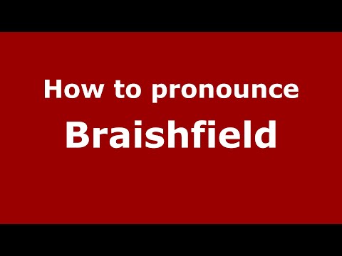 How to pronounce Braishfield
