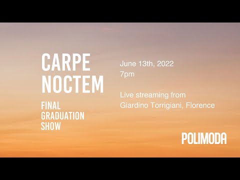 Carpe Noctem, Final Graduation Show 2022
