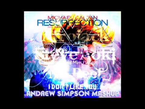 Michael Calfan/Axwell vs Eva Simons vs Afrojack/Steve Aoki - Resurrection/I Don't Like You/No Beef