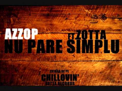 ZoTTa & AZZOP- Nu pare simplu  (2011)