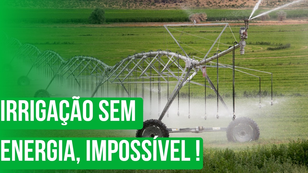 Irrigação: Sem energia, impossível !